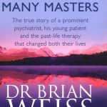 Many Lives Many Masters by Dr Brian Weiss